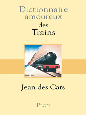 cover image of Dictionnaire amoureux des trains
